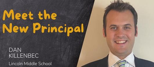 Meet the New Principal: Lincoln Middle School’s Dan Killenbec