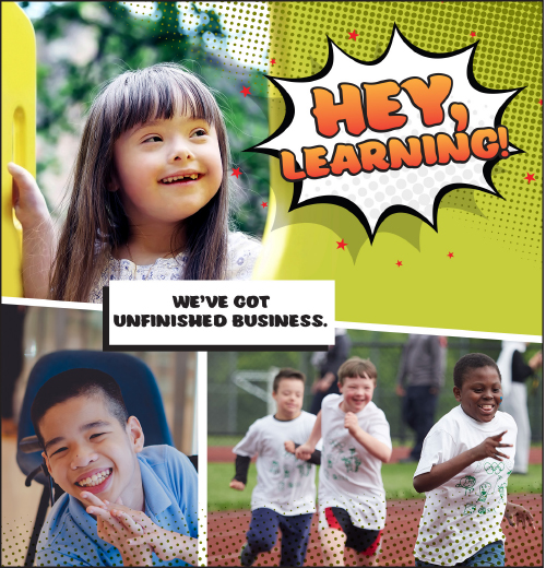 Comic strip that says "Hey Learning. We've got unfinished business!" It has a girl in a playground in one panel, a happy boy in a blue shirt in another panel, and a group of three boys running on a track in the last panel.