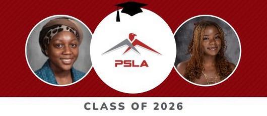 Meet the PSLA at Fowler Class of 2026 Valedictorian & Salutatorian!